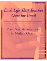 PIANO SOLO - Each Life That Touches Ours for Good 